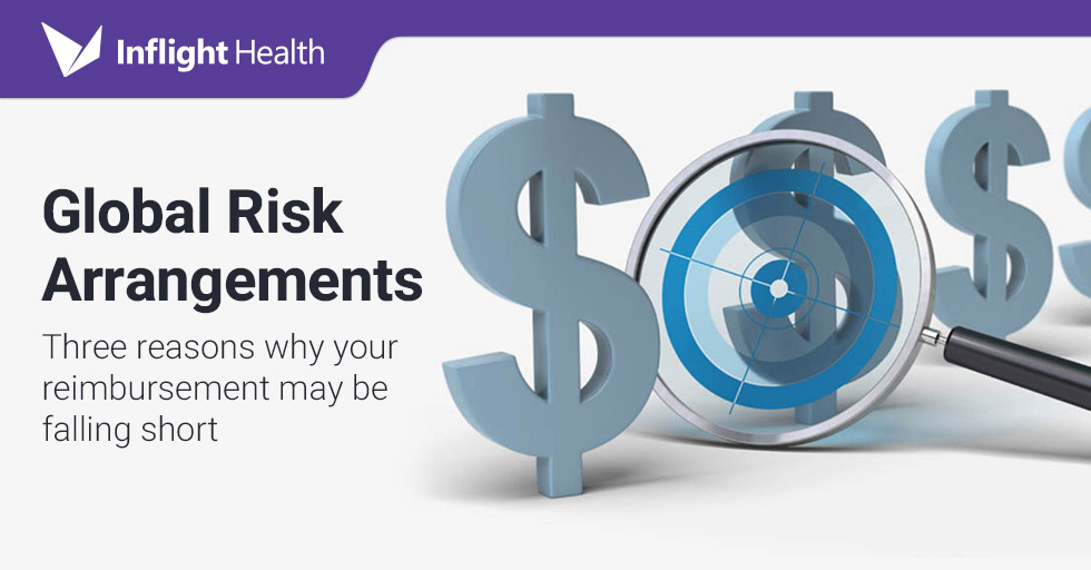 Global Risk Arrangements: three reasons why your reimbursement may be falling short